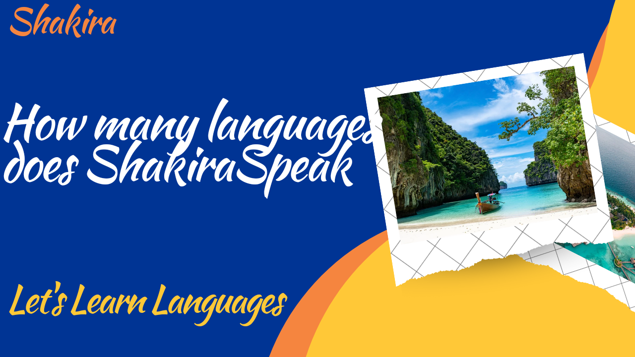 How many languages does Shakira Speak