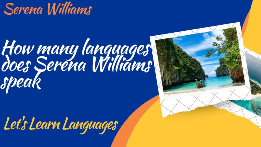 what-languages-does-serena-williams-speak-237answers-blog