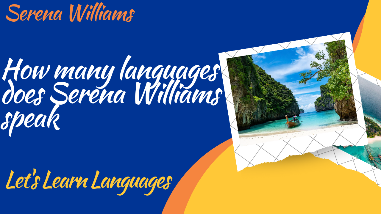 How many Languages Can Seran Williams Speak