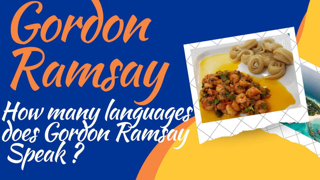 How many languages does Gordon Ramsey Speak