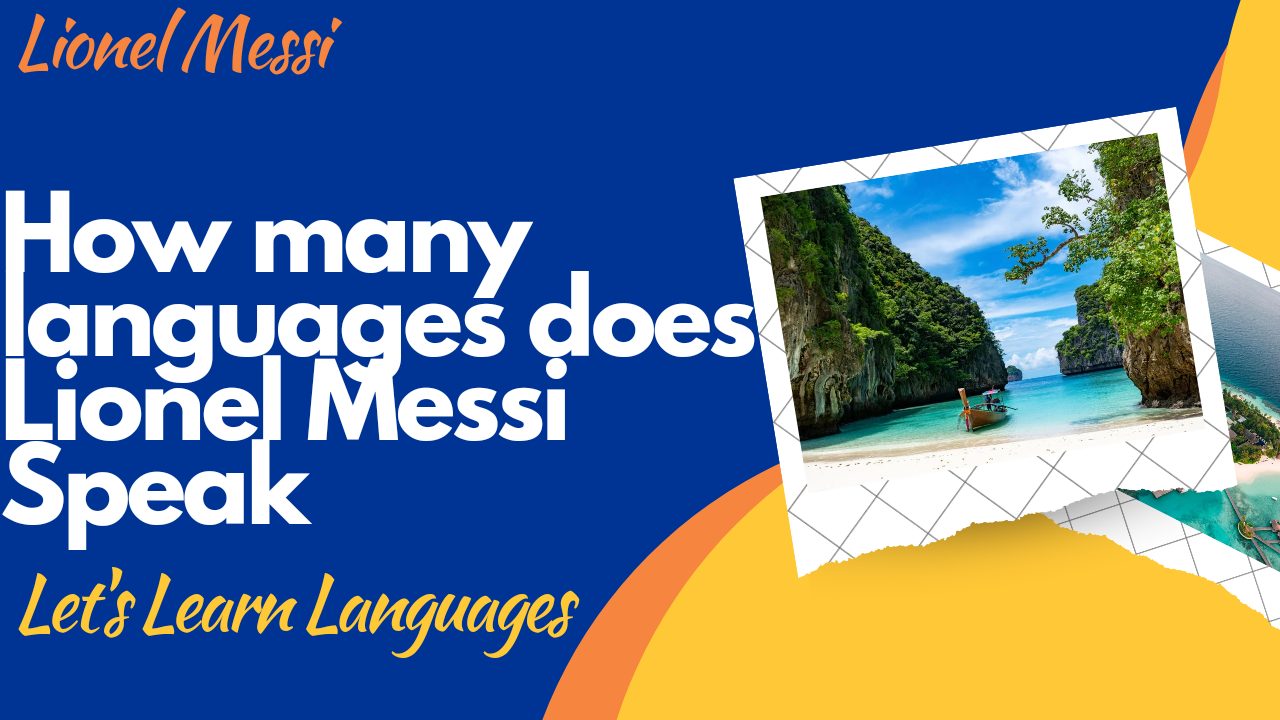 How ManyLanguages does Leo Messi Speak