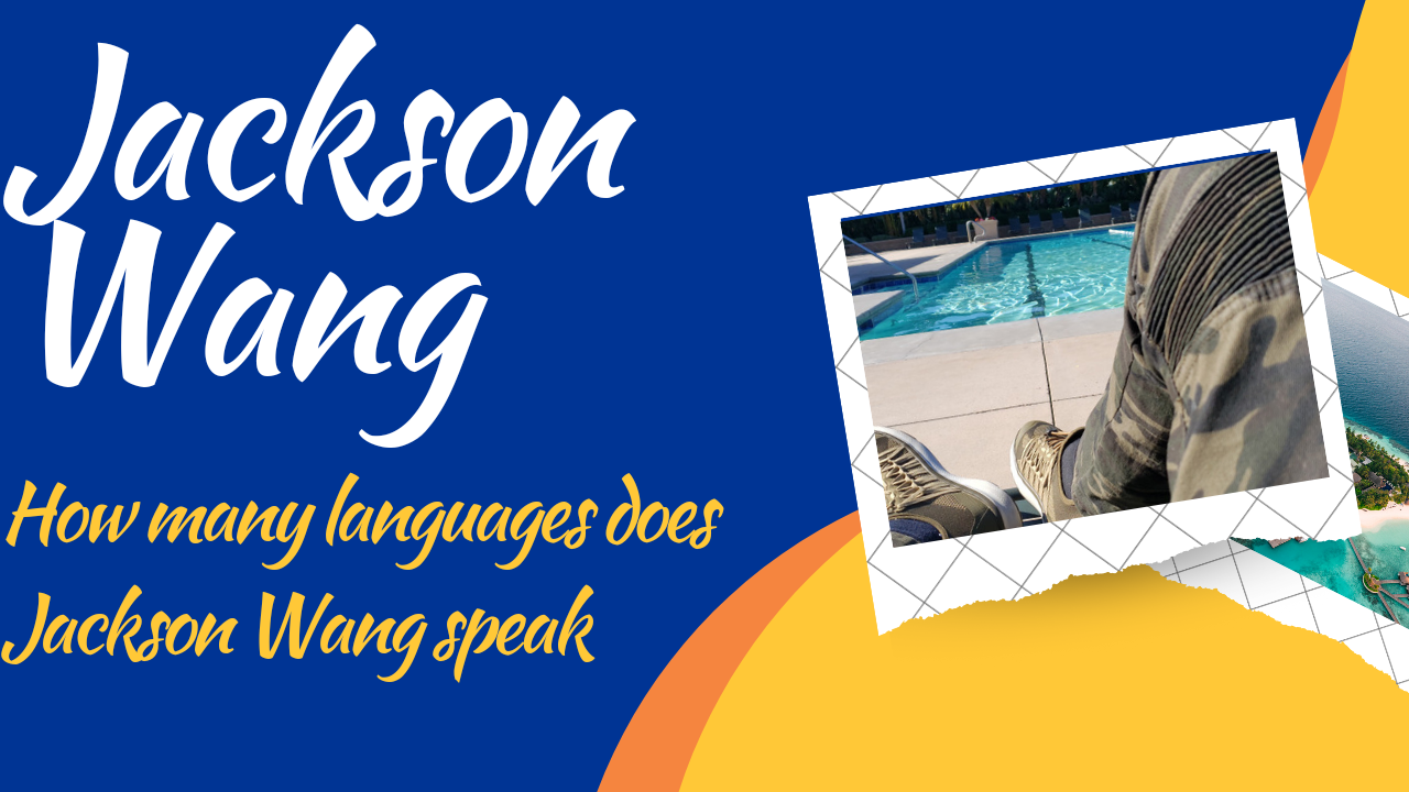How many Languages does Jackson Wang speak