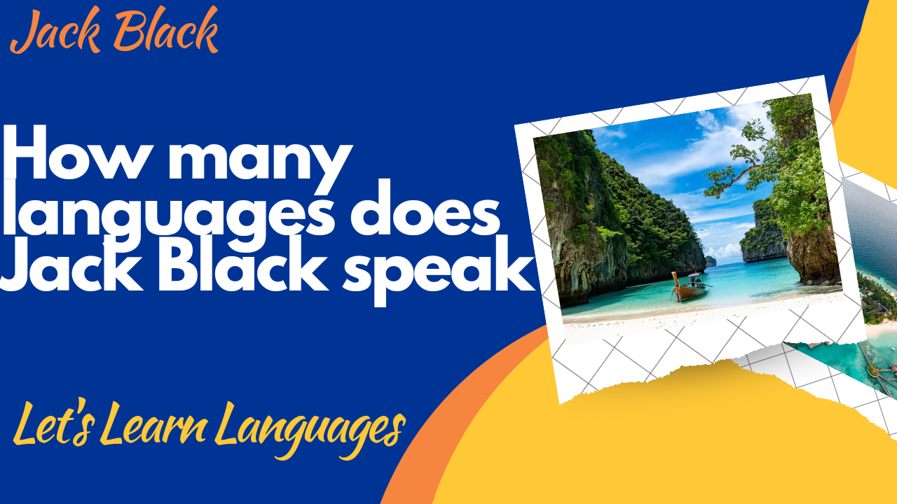 How many languages does JAck Black Speak