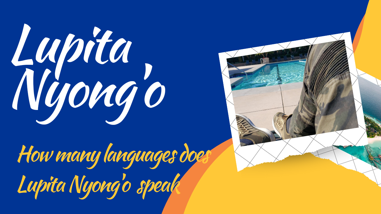 How many Languages does Lupita Nyong'o speak